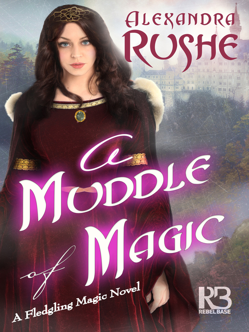 Title details for A Muddle of Magic by Alexandra Rushe - Available